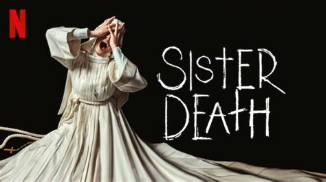 Sister Death (2023): Where to Watch and Stream Online.